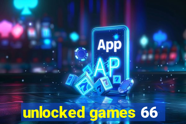 unlocked games 66